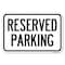 Signmission Reserved Parking Sign Heavy-Gauge Aluminum Sign, 12" x 18", A-1218-23009 A-1218-23009 - alternate 1